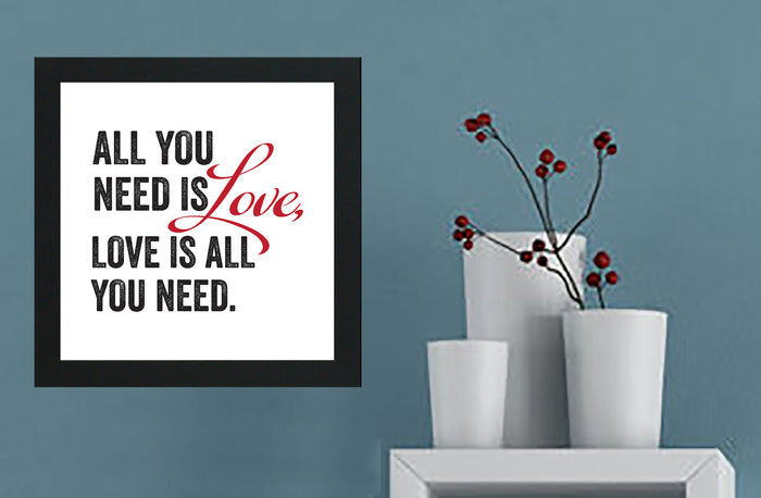 All You Need Is Love: Framed with Glass