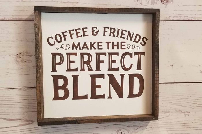 Coffee & Friends Make the Perfect Blend Wood Sign – Hand-Painted Rustic Coffee Bar Decor – Farmhouse Kitchen Wall Art – Gift for Best Friend