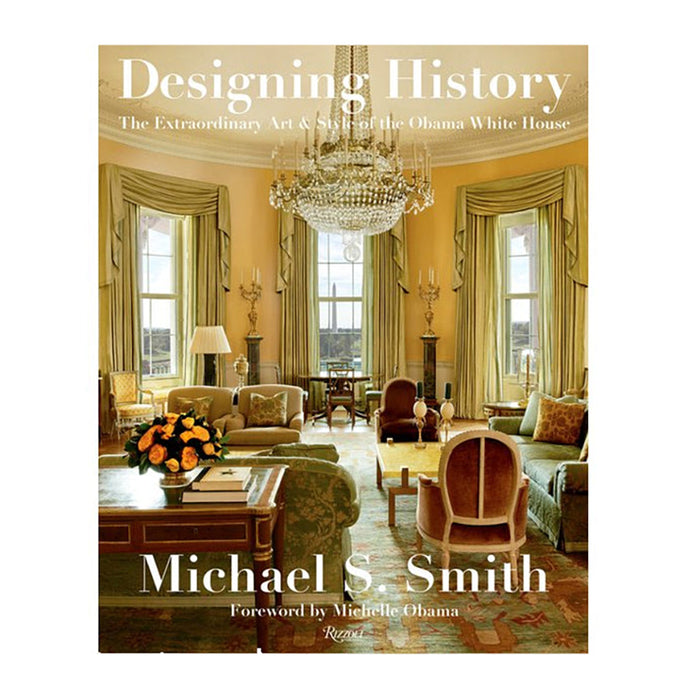 Designing History: The Extraordinary Art & Style of the Obama White House