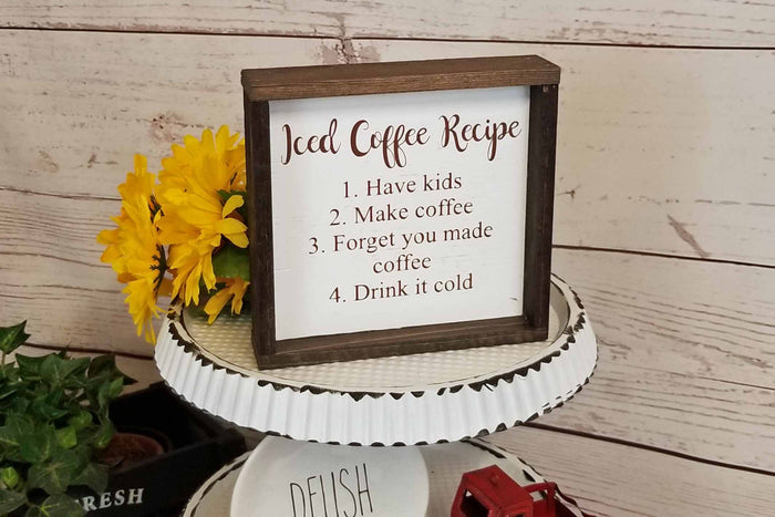 Funny Iced Coffee Recipe Sign | Farmhouse Coffee Bar Decor | Mom Coffee Sign | Handcrafted Painted Wood Kitchen Sign