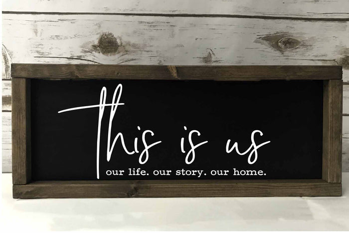 Hand Painted This Is Us Sign • This Is Us Our Life Our Story Our Home - Modern Farmhouse