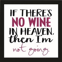 If There's No Wine Heaven: Framed with Glass