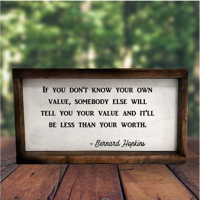 Know Your Own Value Inspirational Wood Sign