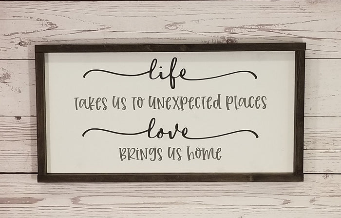 Life Takes Us to Unexpected Places Wood Sign – Boho Farmhouse Wall Art – Romantic Bedroom Decor – Housewarming or Anniversary Gift