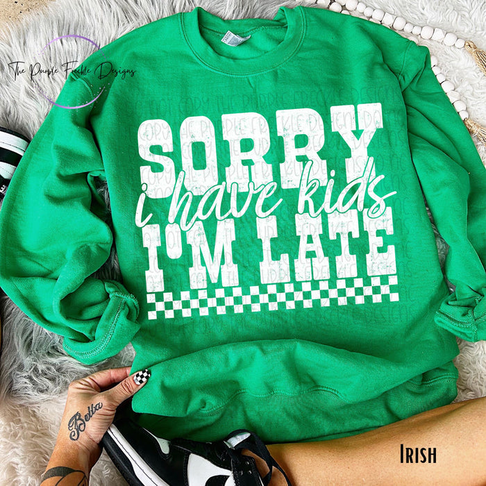 Sorry Im Late