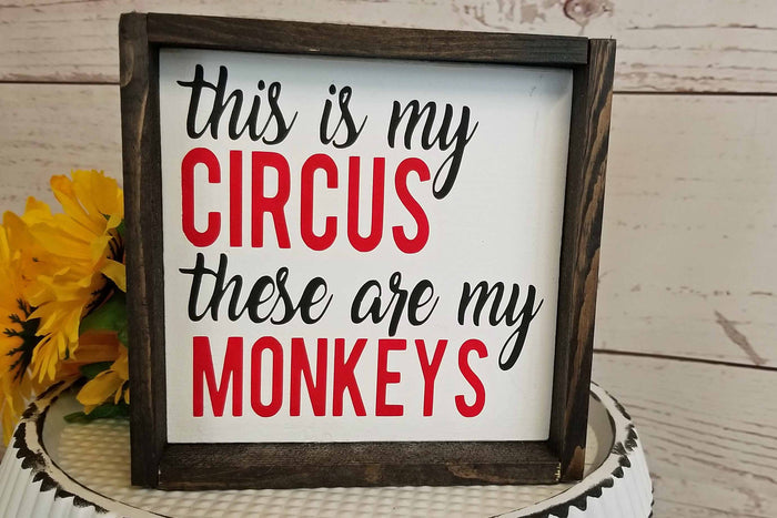 This Is My Circus These Are My Monkeys Sign, Funny Family Wood Sign, Playroom Wall Decor, Farmhouse Living Room Sign, Cute Mom Gift