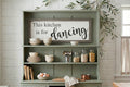 This Kitchen is for Dancing Wood Sign | Farmhouse Wall Decor for Kitchen and Dining Room