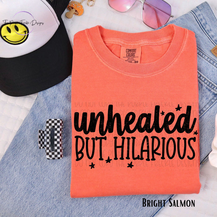 Unhealed But Hilarious