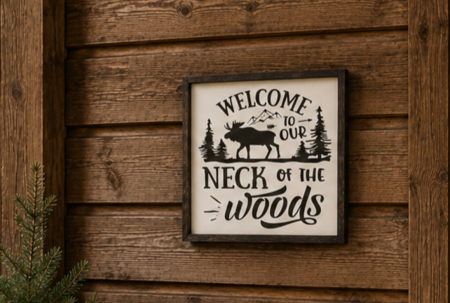 Welcome to Our Neck of the Woods Sign | Rustic Cabin Decor | Moose Wall Art | Farmhouse & Cottagecore Decor | Handcrafted Wooden Sign