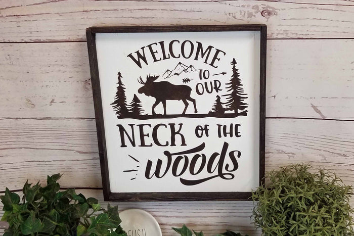 Welcome to Our Neck of the Woods Sign | Rustic Cabin Decor | Moose Wall Art | Farmhouse & Cottagecore Decor | Handcrafted Wooden Sign