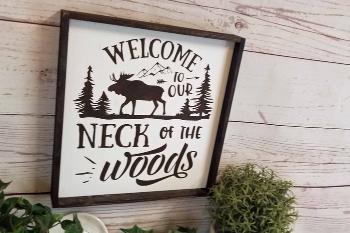 Welcome to Our Neck of the Woods Sign | Rustic Cabin Decor | Moose Wall Art | Farmhouse & Cottagecore Decor | Handcrafted Wooden Sign