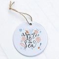 You Me and the Sea - Ornament